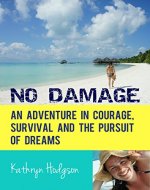 No Damage: An adventure in courage, survival and the pursuit of dreams - Book Cover