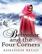 Belvedor and the Four Corners (Belvedor Saga Book 1) - Book Cover