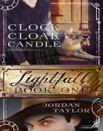 Lightfall One: Clock, Cloak, Candle (Lightfall, Book 1) - Book Cover