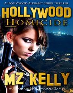 Hollywood Homicide: A Hollywood Alphabet Series Thriller - Book Cover