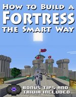 HOW TO BUILD A FORTRESS THE SMART WAY: (with step-by-step instructions) - Book Cover