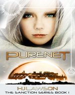 Purenet: A Young Adult Dystopian Science Fiction Novel (The Sanction Series Book 1) - Book Cover