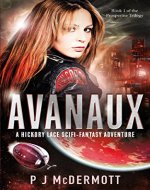 Avanaux: A Hickory Lace Scifi-Fantasy Adventure (The Prosperine Trilogy Book 1) - Book Cover