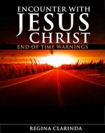 Encounter With Jesus Christ: End of Time Warnings - Book Cover