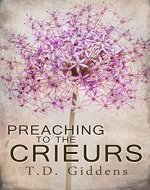Preaching To The Crieurs: A Women's Saga (Family Secrets Book 1) - Book Cover