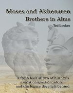 Moses and Akhenaten: Brothers in Alms - Book Cover