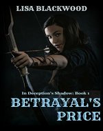 Betrayal's Price (In Deception's Shadow Book 1)