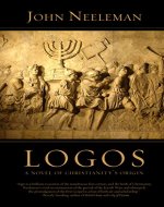 Logos: A Novel of Christianity's Origin - Book Cover