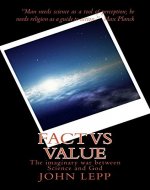 FACT vs VALUE: The imaginary war between Science and God - Book Cover