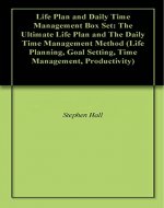 Life Plan and Daily Time Management Box Set: The Ultimate Life Plan and The Daily Time Management Method (Life Planning, Goal Setting, Time Management, Productivity) - Book Cover