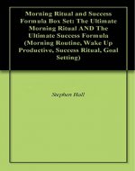 Morning Ritual and Success Formula Box Set: The Ultimate Morning Ritual AND The Ultimate Success Formula (Morning Routine, Wake Up Productive, Success Ritual, Goal Setting) - Book Cover