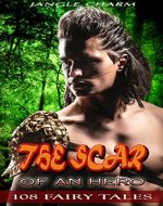 Fiction Fantasy Book - THE SCAR OF A HERO (108 Fairy Tales) - Book Cover