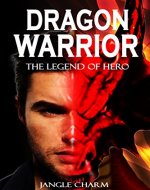 Adventure Fantasy Series - DRAGON WARRIOR (The Legend of Hero) (epic fantasy series boxed set): Inspiration from World of Warcraft War of the Ancients, fantasy academy, adventure fantasy free bo - Book Cover