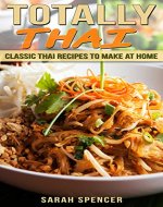 Totally Thai: Classic Thai Recipes to Make at Home (Flavors of the World Cookbooks) - Book Cover