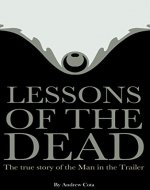 Lessons of the Dead: The true story of the Man in the Trailer - Book Cover