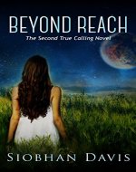 Beyond Reach (True Calling Book 3) - Book Cover