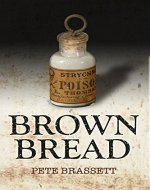 BROWN BREAD: a humorous literary title about how a family deals with unwanted guests - Book Cover