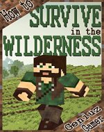 How to SURVIVE in the WILDERNESS - Book Cover