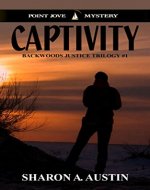 Captivity (Backwoods Justice Trilogy Book 1) - Book Cover