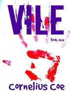 Vile (Cornelius Coe Book 1) - Book Cover