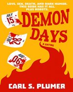DEMON DAYS: Love, sex, death, and dark humor. This book has it all. Plus robots. - Book Cover
