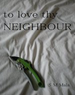 To Love Thy Neighbour - Book Cover