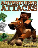 The Adventurer Attacks (CREEPER COMBAT Series Book 5) - Book Cover