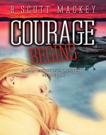 Courage Begins: A Ray Courage Mystery Novella (Ray Courage Private Investigator Series Book 1) - Book Cover
