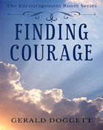 Finding Courage (The Encouragement Room Series Book 1) - Book Cover
