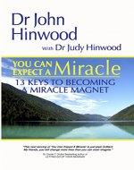 You Can ... Expect A Miracle 13 Keys To Becoming A Miracle Magnet (You Can EXPECT A MIRACLE) - Book Cover