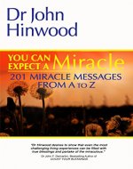 You Can EXPECT A MIRACLE 201 Miracle Messages From A to Z - Book Cover