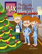 Max, the boy who didn’t believe in Santa Claus