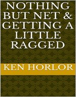 Nothing But Net & Getting A Little Ragged - Book Cover