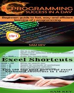 Programming #5:C Programming Success in a Day & Excel Shortcuts (C Programming, C++programming, C++ programming language, Excel, Javascript, Programming, Microsoft Excel, Python, Java, PHP) - Book Cover