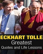 Eckhart Tolle: Eckhart Tolle Greatest Quotes And Life Lessons (Eckhart Tolle Lessons Book 1) - Book Cover