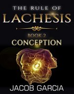 The Rule of Lachesis - Book 2: Conception - Book Cover