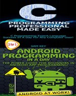 Programming #22:C Programming Professional Made Easy & Android Programming In a Day! (Android Programming, Windows, Desktop Applications, C Programming, ... Languages, Android, C Programming) - Book Cover