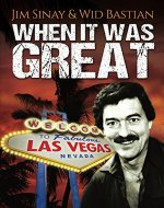 When it was Great: A Dealer's Autobiographic Story (Memoirs From Las Vegas) - Book Cover