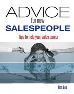 Advice for New Salespeople: Tips to Help your Sales Career - Book Cover