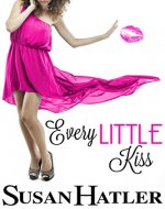 Every Little Kiss (Kissed by the Bay Book 1) - Book Cover