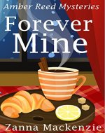 Forever Mine: Cozy Mystery Series (Amber Reed Mystery Book 3) - Book Cover
