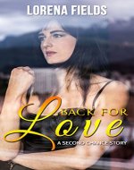 Back for Love: A Second Chance Story - Book Cover