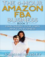 The 4-hour Amazon FBA Business 3: The Beginners Guide of Maintaining Your Own Amazon Business (Amazon FBA Mastering) - Book Cover