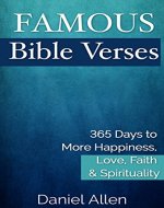 Famous Bible Verses: 365 Days to More Happiness, Love, Faith & Spirituality - Book Cover