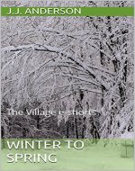 Winter to Spring: The Village e-shorts Vol 1 (The Village; A Year in Twelve Tales) - Book Cover