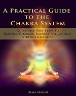A Practical Guide to the Chakra System: Quick and Easy Steps to Balance Chakras, Radiate Energy and Strengthen Aura (French Edition) - Book Cover