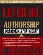 Leverage: Authorship for the New Millennium: Book 1:  The Author (Influential Authorship Series) - Book Cover