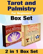 Tarot and Palmistry For Beginners Box Set: Tarot: Reading Tarot Cards And The Ultimate Palm Reading Guide For Beginners (Tarot Cards Astrology,Numerology,Palmistry,Occult,Spirits,Ritual, ... Divination Series) - Book Cover