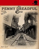 The Penny Dreadful Curse (Watson & the Countess Book 3) - Book Cover