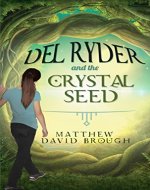 Del Ryder and the Crystal Seed - Book Cover